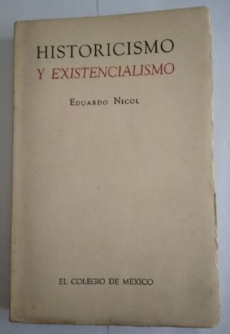 Historicismo y existencialismo.