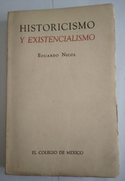 Historicismo y existencialismo.