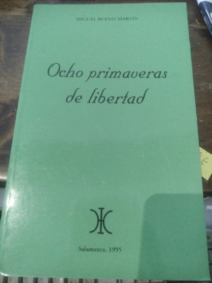 Ocho primaveras de libertad