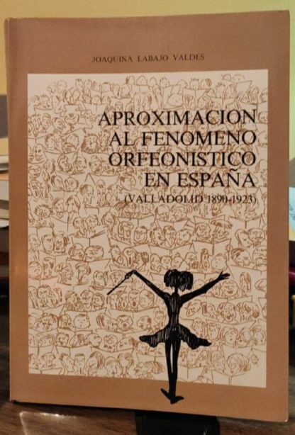 Aproximación al fenómeno orfeonístico en España. Valladolid 1890-1923