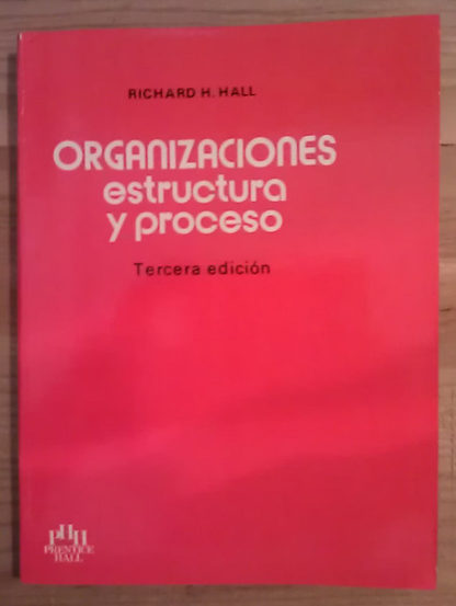 Organizaciones. Estructura y proceso