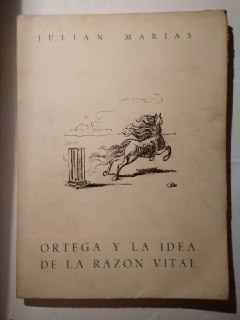 Ortega y la idea de la razón vital.