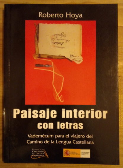 Paisaje interior con letras. Vademécum para el viajero del Camino de la Lengua Castellana
