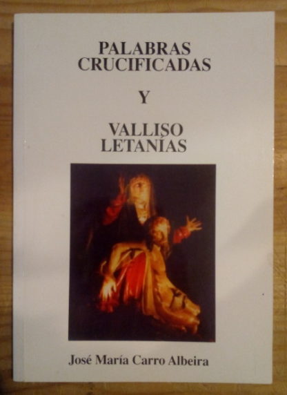 Palabras crucificadas y Valliso letanías