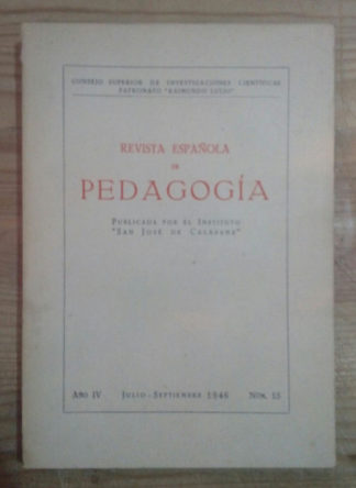 Revista Española de Pedagogía. Año IV. Julio-Septiembre 1946. Núm. 15 15
