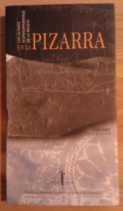En la pizarra. Los últimos hispanorromanos de la Meseta