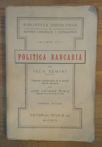 Biblioteca Sociológica. Volumen XXIII. Política bancaria