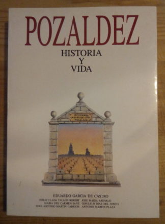 Pozaldez. Historia y vida
