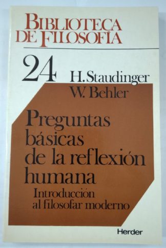 Preguntas básicas de la reflexión humana. Introducción al filosofar moderno.