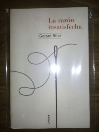 La razón insatisfecha