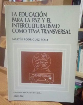 La educación para la paz y el interculturalismo como tema transversal