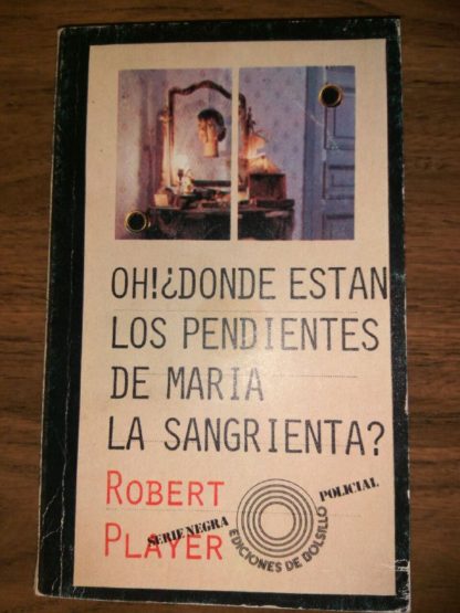 ¿Dónde están los pendientes de María la Sanguinaria?