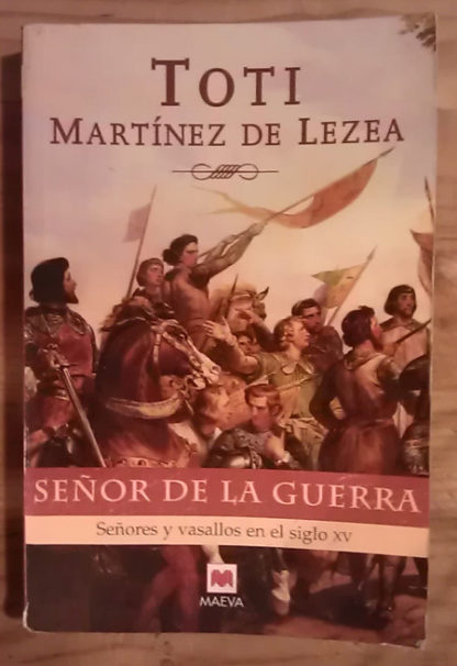 Señor de la guerra. Señores y vasallos en el siglo XV