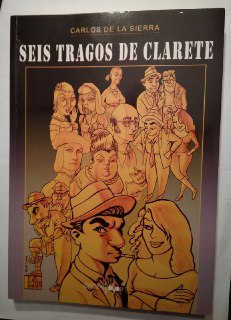 Seis tragos de clarete.