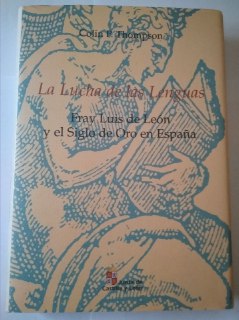 La lucha de las lenguas. Fray Luis de Ley el siglo de Oro en España.ón