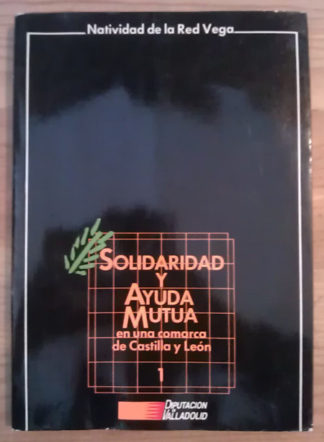 Solidaridad y ayuda mutua en una comarca de Castilla y León 1