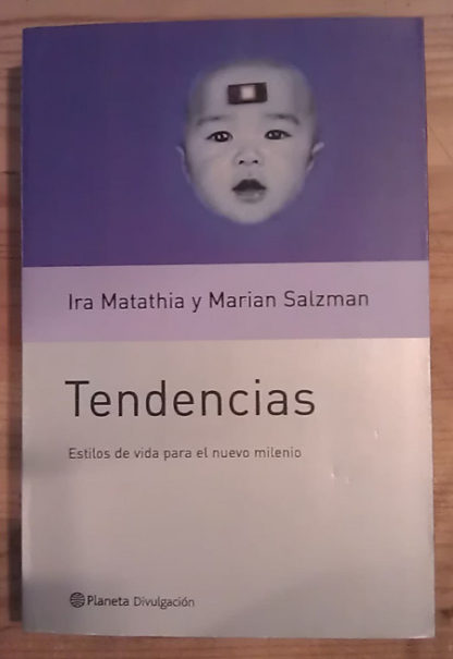 Tendencias. Estilos de vida para el nuevo milenio
