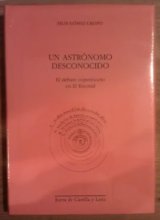 Un astrónomo desconocido. El debate copernicano en El Escorial