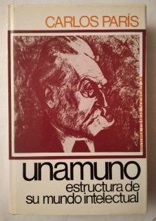 Unamuno. Estructura de su mundo intelectual.