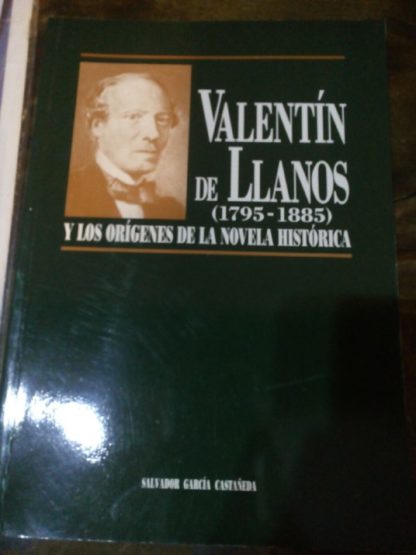 Valentín de Llanos(1795-1885) y los orígenes de la novela histórica