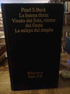 La buena tierra. Viento del Este, viento del Oeste. La estirpe del dragón