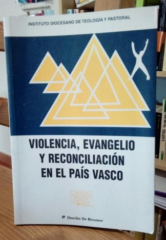 Violencia, evangelio y reconciliación en el País Vasco