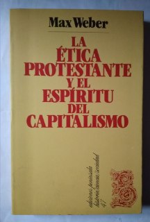 La ética protestante y el espíritu del capitalismo