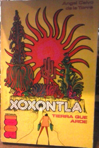 Xoxontla, tierra que arde