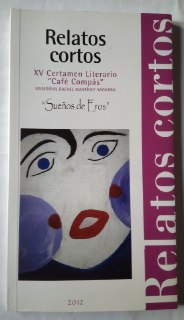 Relatos cortos. XV Certamen Literario "Café Compás"