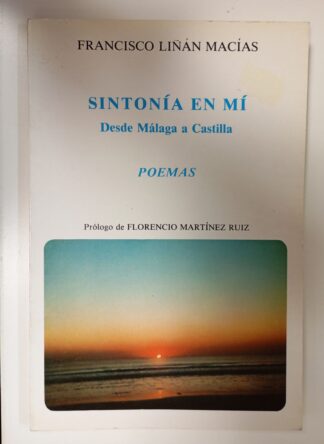 Sintonía en mí (Desde Málaga a Castilla)
