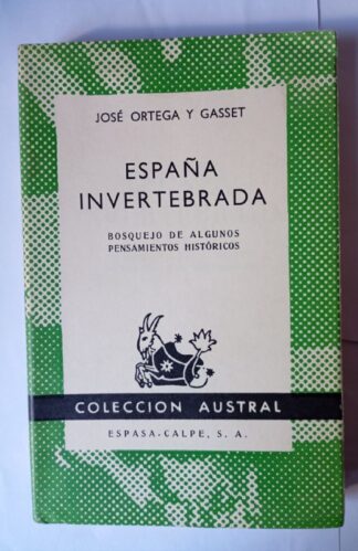 La España invertebrada. Bosquejo de algunos pensamientos históricos