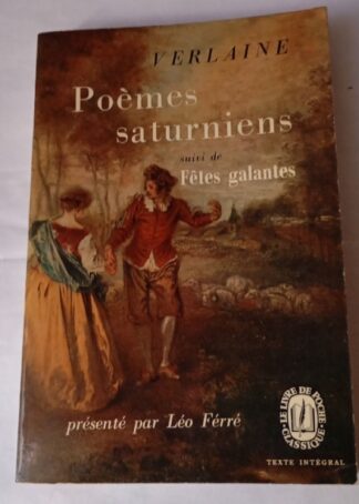 Poèmes saturniens suivi de Fetes galantes