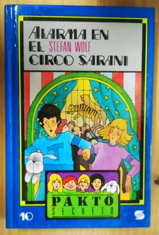Pakto secreto 10: Alarma en el circo Sarani