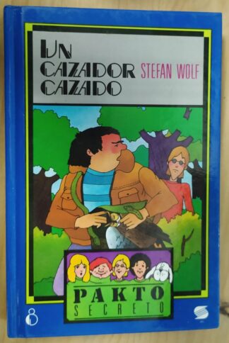 Pakto secreto 8: Un cazador cazado