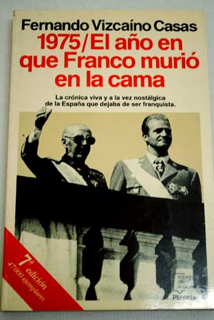 1975, el año que Franco murió en la cama