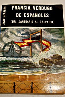 Francia, verdugo de españoles