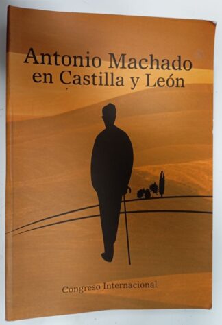 Antonio Machado en Castilla y León.