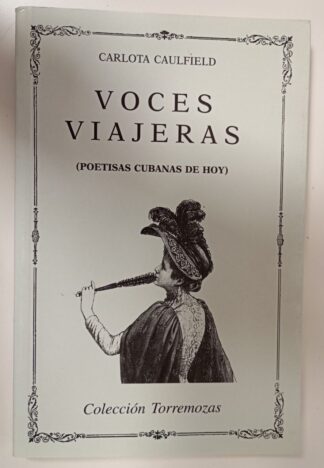 Voces viajeras (poetisas cubanas de hoy)