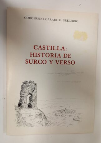 Castilla: Historia de surco y verso