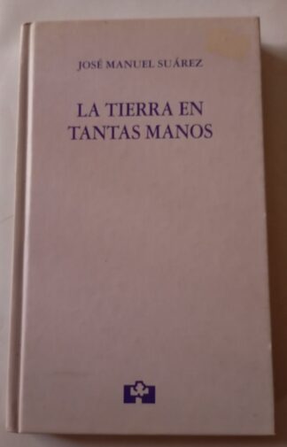 La tierra en tantas manos
