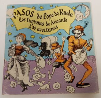 Pasos de Lope de Rueda. Los turrones de Alicante / Las aceitunas