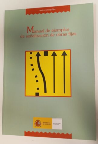 Manual de ejemplos de señalización de obras fijas
