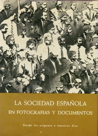 La sociedad española (desde los orígenes hasta nuestros días)