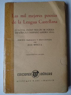 Las mil mejores poesías de la Lengua Castellana. (1154-1954, ocho siglos de poesía española e hispano americana)