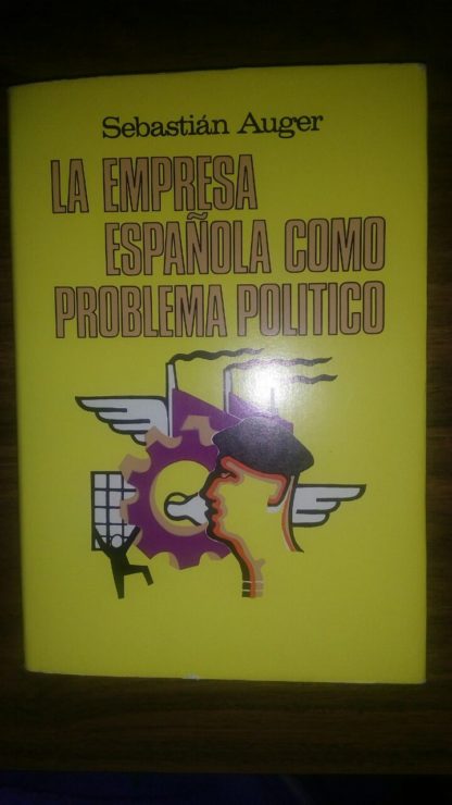 La empresa española como problema político