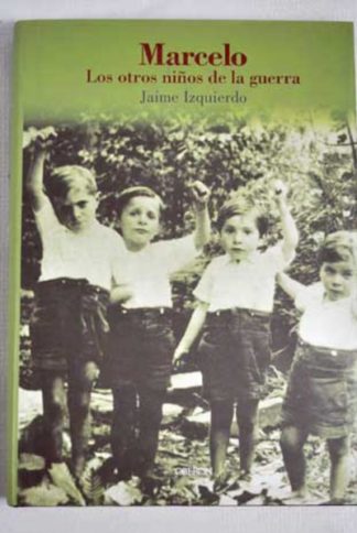 Marcelo. Los otros niños de la guerra.
