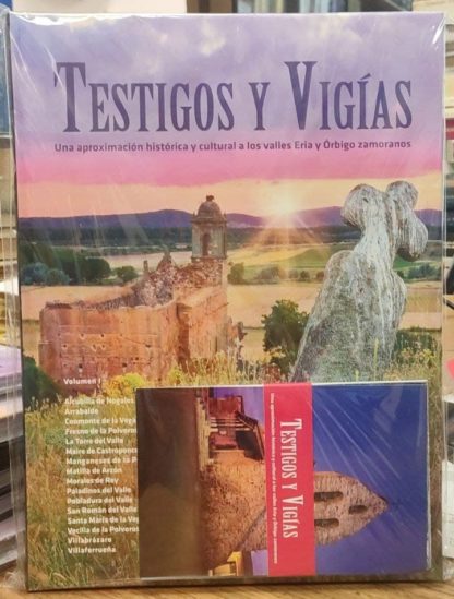 Testigos y vigías  una aproximación histórica y cultural a los valles Eria y Órbigo zamoranos