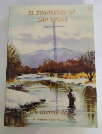 El evangelio de San Lucas.