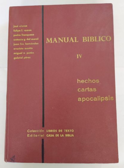 Manual bíblico. IV. Hechos, cartas, apocalipsis