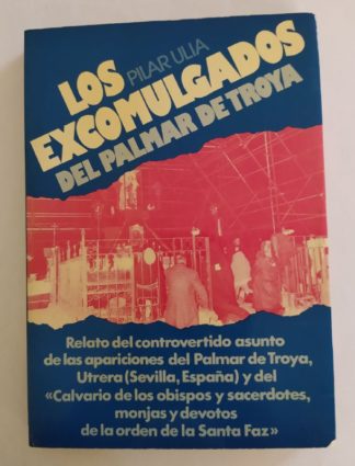 Los excomulgados del Palmar de Troya.